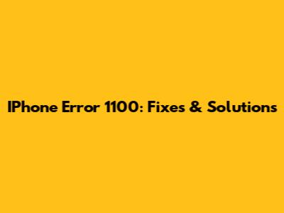 IPhone Error 1100: Fixes & Solutions
