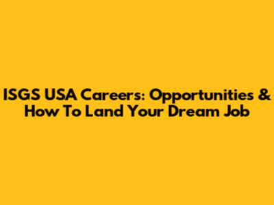 ISGS USA Careers: Opportunities & How To Land Your Dream Job