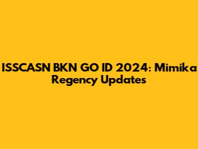 ISSCASN BKN GO ID 2024: Mimika Regency Updates