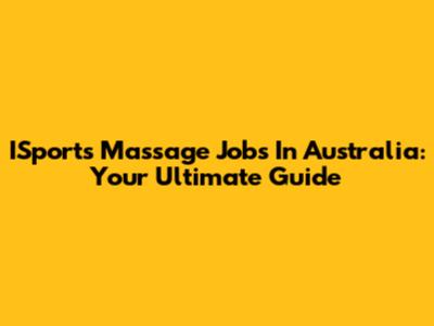 ISports Massage Jobs In Australia: Your Ultimate Guide