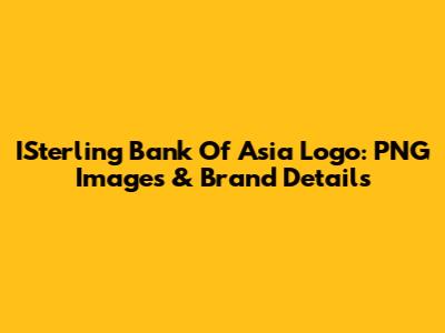 ISterling Bank Of Asia Logo: PNG Images & Brand Details