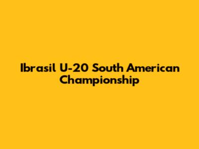 Ibrasil U-20 South American Championship