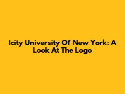 Icity University Of New York: A Look At The Logo