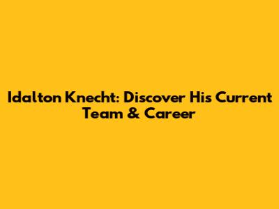 Idalton Knecht: Discover His Current Team & Career