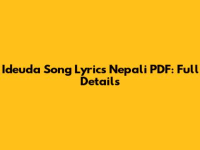 Ideuda Song Lyrics Nepali PDF: Full Details