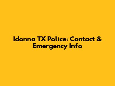 Idonna TX Police: Contact & Emergency Info
