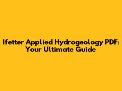 Ifetter Applied Hydrogeology PDF: Your Ultimate Guide