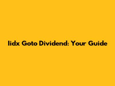 Iidx Goto Dividend: Your Guide