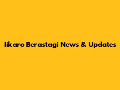 Iikaro Berastagi News & Updates