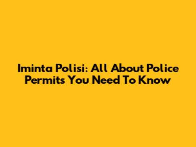 Iminta Polisi: All About Police Permits You Need To Know