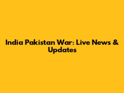India Pakistan War: Live News & Updates