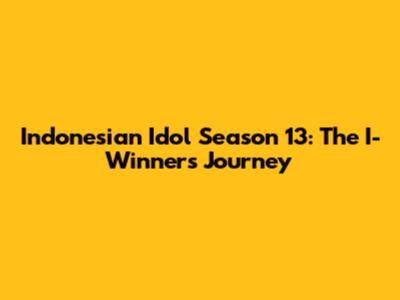 Indonesian Idol Season 13: The I-Winner's Journey