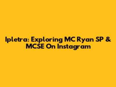 Ipletra: Exploring MC Ryan SP & MCSE On Instagram