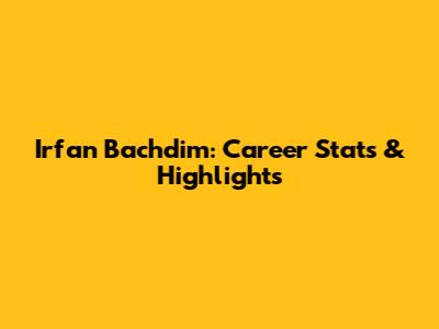 Irfan Bachdim: Career Stats & Highlights