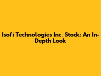 Isofi Technologies Inc. Stock: An In-Depth Look