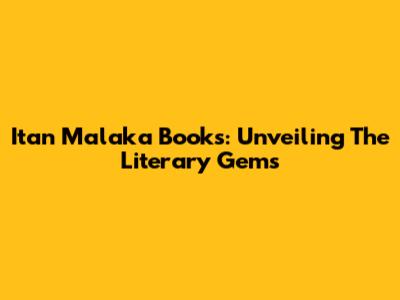 Itan Malaka Books: Unveiling The Literary Gems
