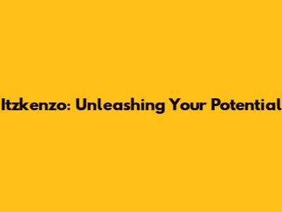 Itzkenzo: Unleashing Your Potential