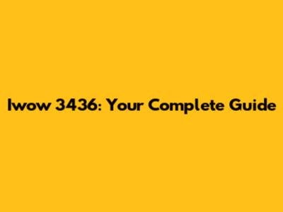 Iwow 3436: Your Complete Guide