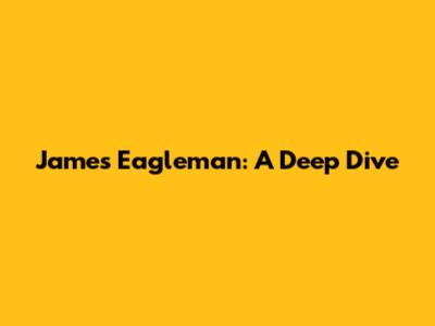 James Eagleman: A Deep Dive