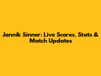 Jannik Sinner: Live Scores, Stats & Match Updates