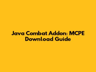 Java Combat Addon: MCPE Download Guide