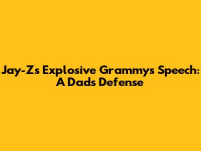Jay-Z's Explosive Grammys Speech: A Dad's Defense