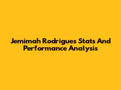 Jemimah Rodrigues Stats And Performance Analysis