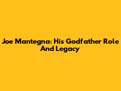 Joe Mantegna: His Godfather Role And Legacy