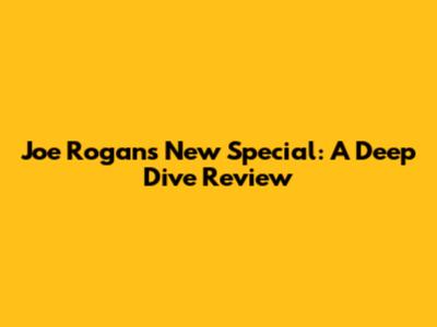 Joe Rogan's New Special: A Deep Dive Review