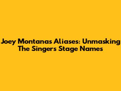 Joey Montana's Aliases: Unmasking The Singer's Stage Names