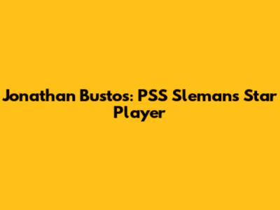 Jonathan Bustos: PSS Sleman's Star Player