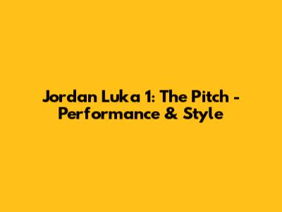 Jordan Luka 1: The Pitch - Performance & Style