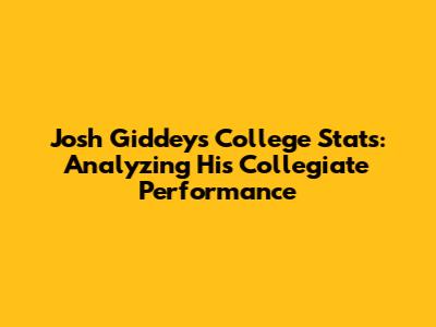 Josh Giddey's College Stats: Analyzing His Collegiate Performance