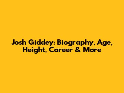 Josh Giddey: Biography, Age, Height, Career & More