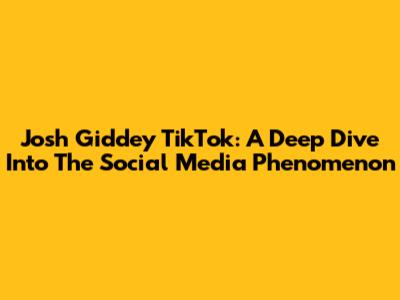 Josh Giddey TikTok: A Deep Dive Into The Social Media Phenomenon