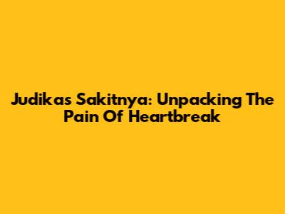 Judika's "Sakitnya": Unpacking The Pain Of Heartbreak