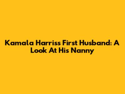 Kamala Harris's First Husband: A Look At His Nanny