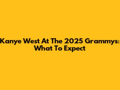 Kanye West At The 2025 Grammys: What To Expect