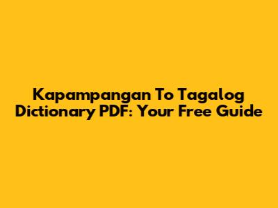 Kapampangan To Tagalog Dictionary PDF: Your Free Guide