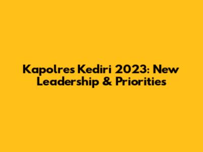 Kapolres Kediri 2023: New Leadership & Priorities