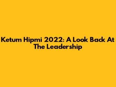 Ketum Hipmi 2022: A Look Back At The Leadership