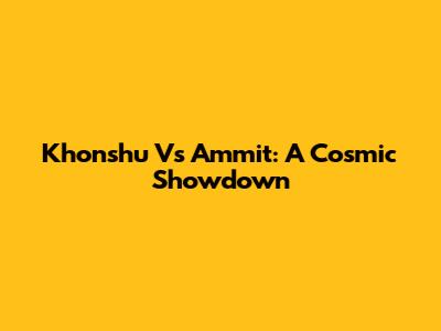 Khonshu Vs Ammit: A Cosmic Showdown