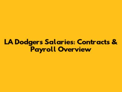 LA Dodgers Salaries: Contracts & Payroll Overview