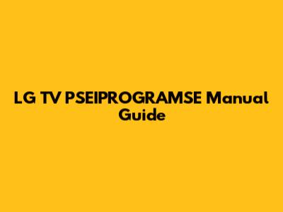LG TV PSEIPROGRAMSE Manual Guide