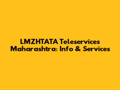 LMZHTATA Teleservices Maharashtra: Info & Services