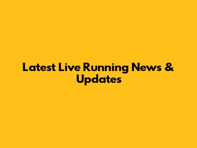 Latest Live Running News & Updates