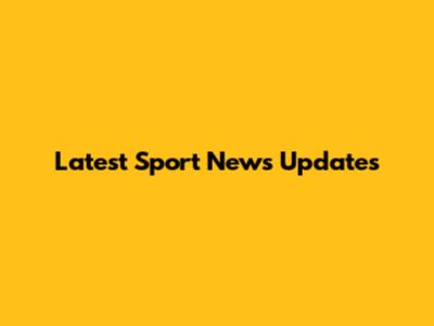 Latest Sport News Updates