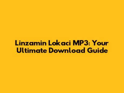 Linzamin Lokaci MP3: Your Ultimate Download Guide