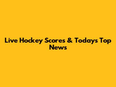 Live Hockey Scores & Today's Top News