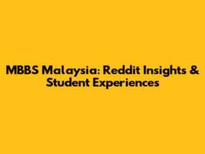 MBBS Malaysia: Reddit Insights & Student Experiences